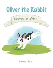 Oliver the rabbit makes a wish cover image