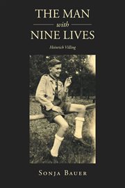 The man with nine lives : Heinrich Villing cover image