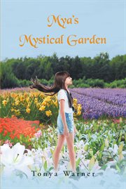 Mya's mystical garden cover image