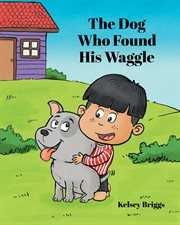 The dog who found his waggle cover image