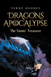 Dragons of the apocalypse the saints' treasure cover image