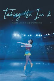 Taking the ice 2. Skate Like No One's Watching cover image