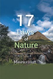 17 Laws of Nature : Life Lessons through Natures Lens cover image