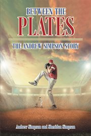 Between the plates. The Andrew Simpson Story cover image