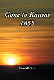 Gone to kansas 1855 cover image
