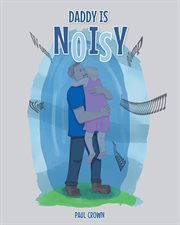 Daddy is Noisy cover image
