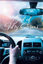 God of My Storms : Grief and Healing cover image