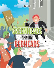 The greenheads and the redheads cover image