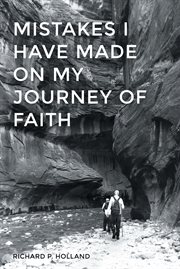 Mistakes i have made on my journey of faith cover image