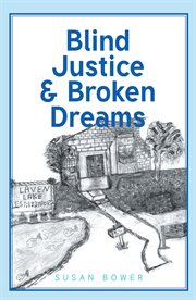 Blind Justice & Broken Dreams cover image