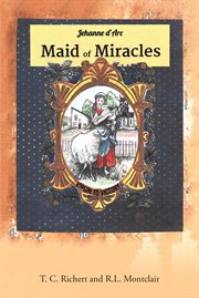 Maid of Miracles : Virgin to Victory cover image