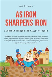 As iron sharpens iron. A Journey through the Valley of Death cover image