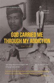 God carried me through my addiction cover image
