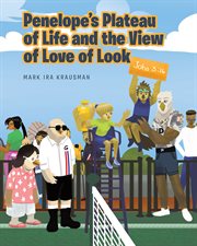 Penelope's plateau of life and the view of love of look cover image