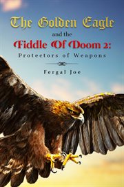 The golden eagle and the fiddle of doom 2 cover image