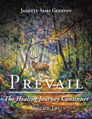 Prevail, volume two. The Healing Journey Continues cover image