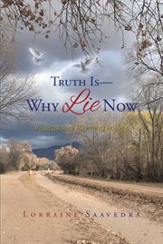 Truth is - why lie now. Inspirational Rhyming Poems cover image