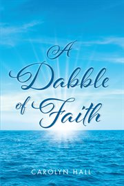 A dabble of faith cover image