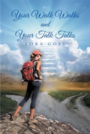 Your walk walks and your talk talks cover image