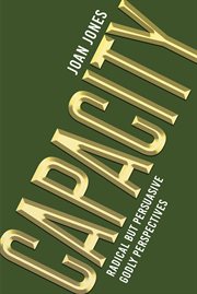 Capacity. Radical but Persuasive Godly Perspectives cover image