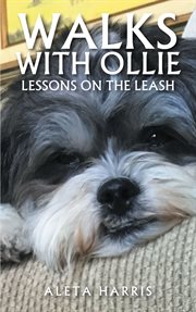 Walks with ollie. Lessons on the Leash cover image