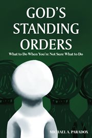 God's Standing Orders : What to Do When You're Not Sure What to Do cover image