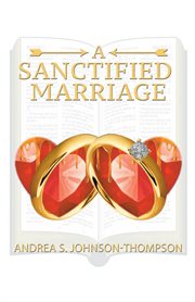 A Sanctified Marriage cover image