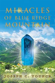 Miracles of blue ridge mountain cover image