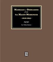 Marriages and Obituaries From the Macon Messenger, 1818-1865 cover image