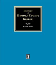 The History of Brooks County, Georgia, 1858-1948 cover image