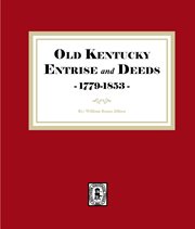 Old Kentucky Entries and Deeds, 1779-1853 cover image