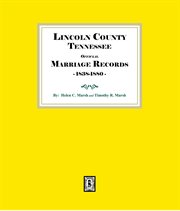 Lincoln County, Tennessee Official Marriages, 1838-1880 cover image