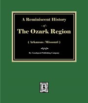 A Reminiscent History of the Ozark Region cover image