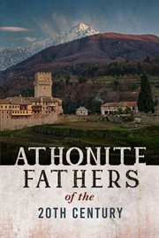 Athonite Fathers of the 20th Century Volume 1 cover image
