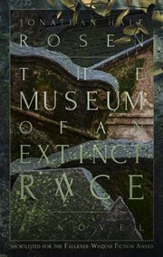 The museum of an extinct race cover image