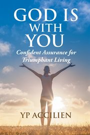 God is with you. Confident Assurance for Triumphant Living cover image