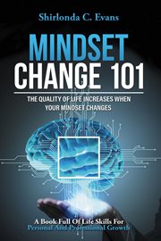 Mindset change 101. The Quality Of Life Increases When Your Mindset Changes cover image