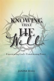 Knowing that he will. Experiencing God's Transforming Power cover image