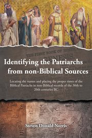 Identifying the patriarchs from non-biblical sources cover image