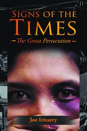 Signs of the times : The Great Persecution cover image