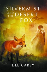 Silvermist and the desert fox cover image