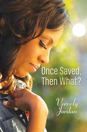 Once saved, then what? cover image