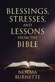 Blessings, stresses, and lessons from the bible cover image