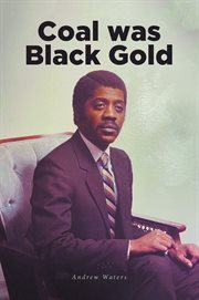 Coal was black gold cover image