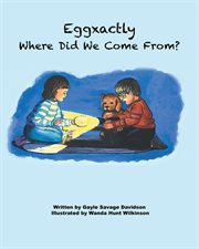 Eggxactly where did we come from? cover image