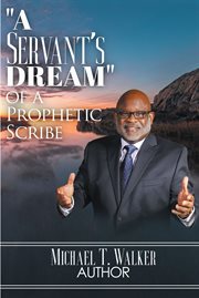 A servant's dream. Of A Prophetic Scribe cover image