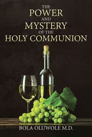 The power and mystery of the holy communion cover image