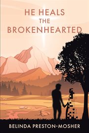 He heals the brokenhearted cover image