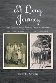 A Long Journey : From Concentration Camp to Freedom in America cover image