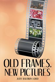 Old frames, new pictures cover image